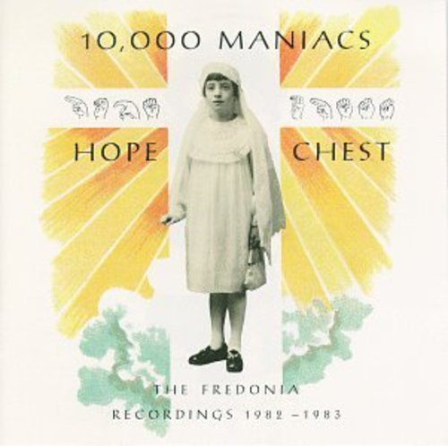 10,000 Maniacs: Hope Chest