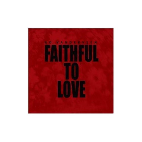 Vanderveen, AD: Faithful to Love