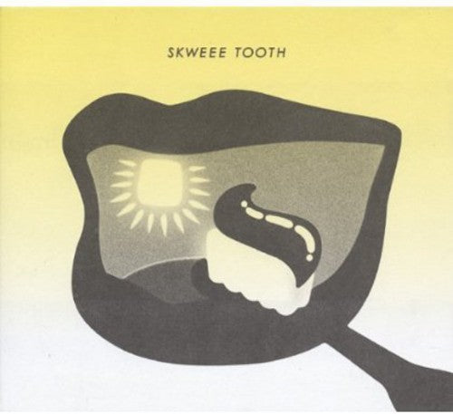 Skwee Tooth: Skwee Tooth