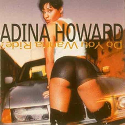 Howard, Adina: Do You Wanna Ride