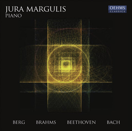 Berg / Brahms / Beethoven / Bach / Margulis: Jura Margulis: Piano