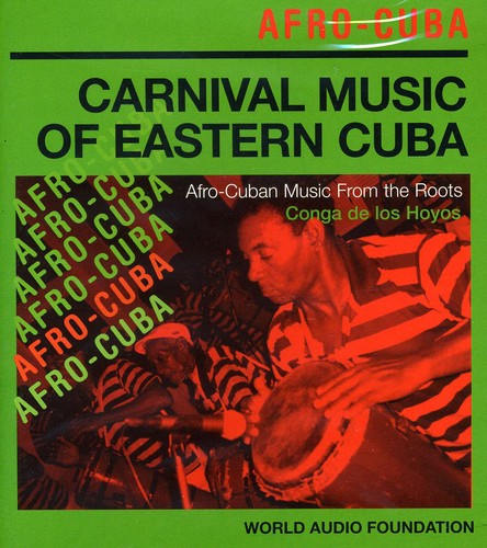 Congo De Los Hoyos: Afro Cuba: Carnival Music of Eastern Cuba