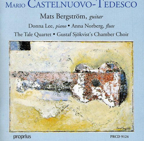 Castelnuovo-Tedesco / Bergstrom: Guitar Chamber Music