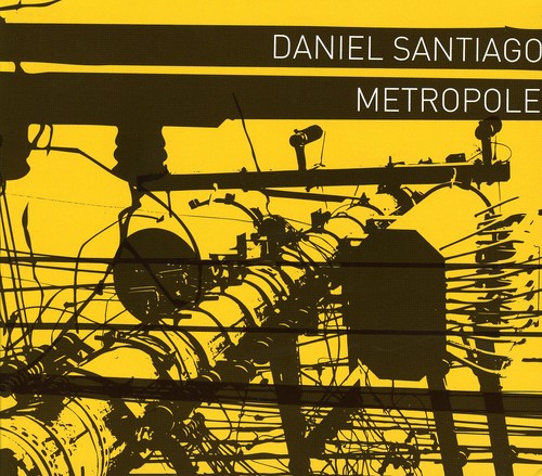 Santiago, Daniel: Metropole
