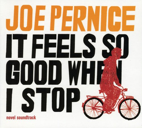 Pernice, Joe: It Feels So Good When I Stop (Novel Soundtrack)