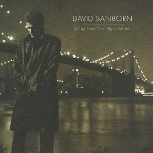 Sanborn, David: Songs from the Night Before