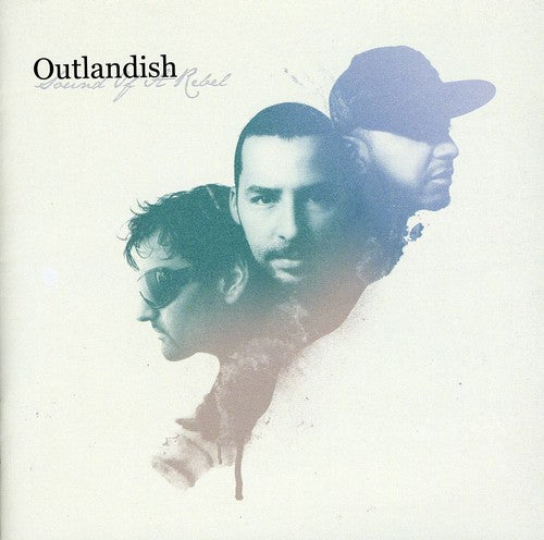 Outlandish: Sound of a Rebel