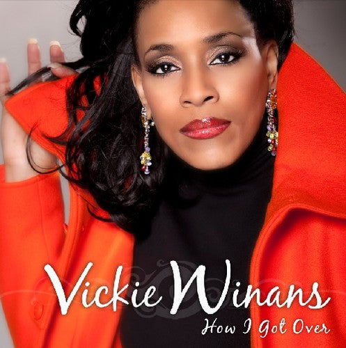 Winans, Vickie: How I Got Over