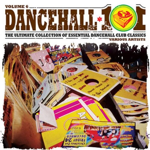 Dancehall 101 6 / Various: Dancehall 101, Vol. 6