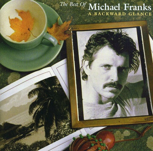 Franks, Michael: The Best Of Michael Franks: A Backward Glance