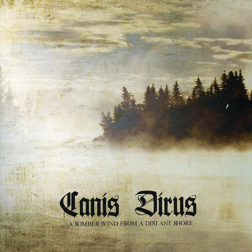 Canis Dirus: A Somber Wind From A Distant Shore