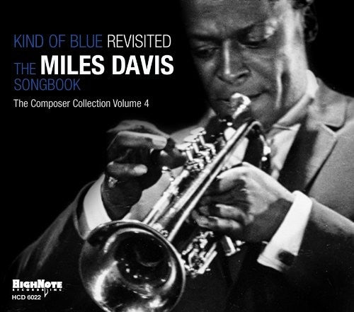 Kind of Blue: Revisited Miles Davis Songbook / Var: Kind Of Blue: Revisited The Miles Davis Songbook