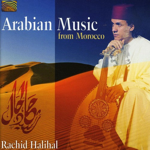 Halihal, Rachid: Arabian Music from Morocco