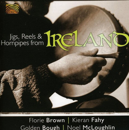 Jigs Reels & Hornpipes From Ireland / Various: Jigs, Reels and Hornpipes From Ireland