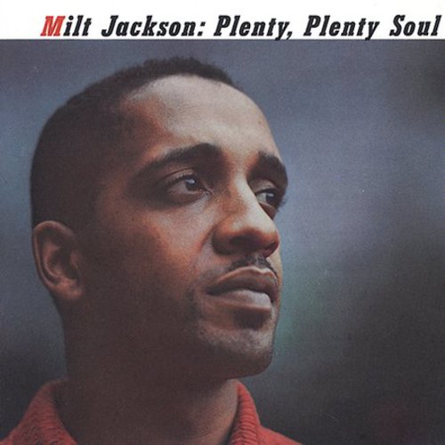 Jackson, Milt: Plenty Plenty Soul