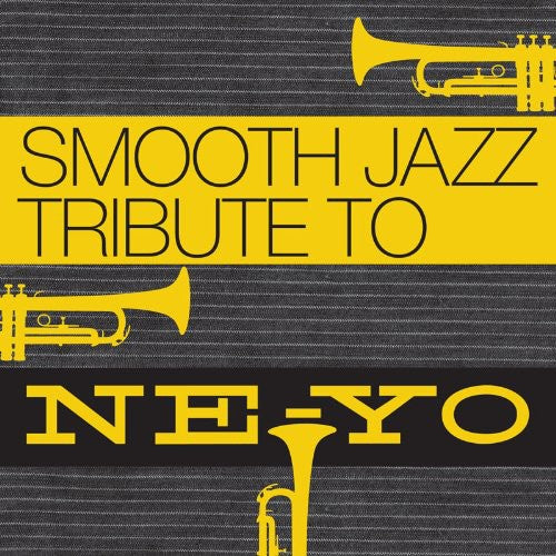 Smooth Jazz Tribute: Smooth Jazz Tribute to Ne-Yo