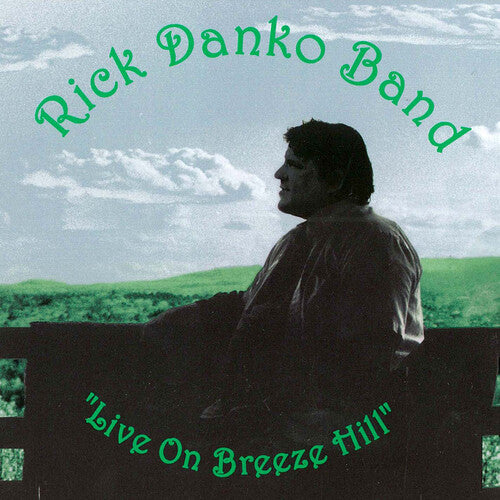 Danko, Rick: Live on Breeze Hill