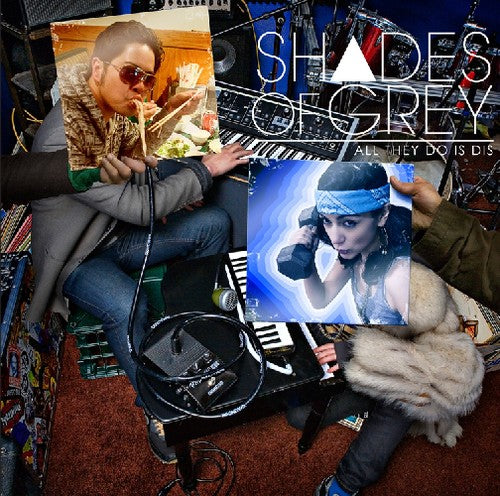 Shades of Grey: All They Do Is Dis