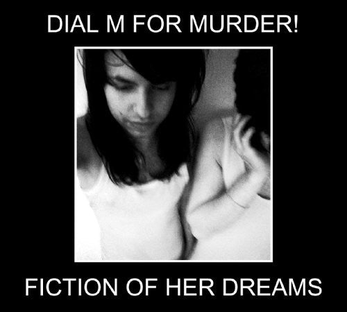 Dial M for Murder: Fiction of Her Dreams