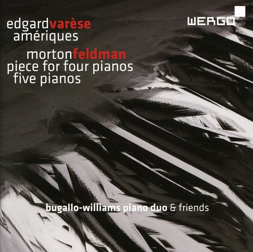 Varese / Feldman / Bugallo-Williams Duo: Ameriques / Piece for Four Pianos - Five Pianos