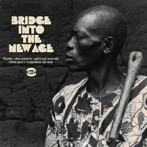 Bridge Into the New Age / Various: Bridge Into The New Age