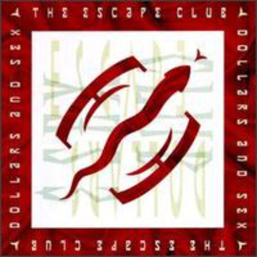 Escape Club: Dollars & Sex