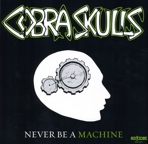 Cobra Skulls: Never Be a Machine