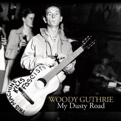 Guthrie, Woody: My Dusty Road