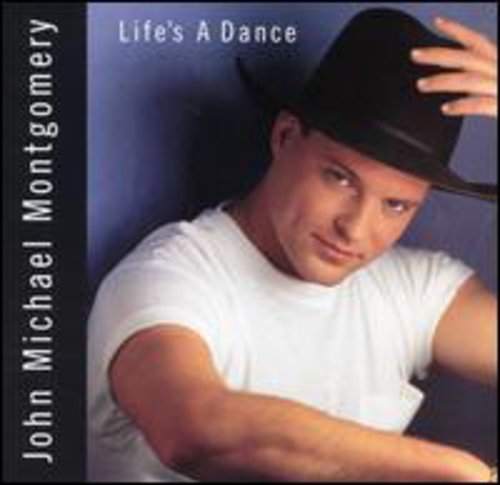 Montgomery, John Michael: Life's a Dance