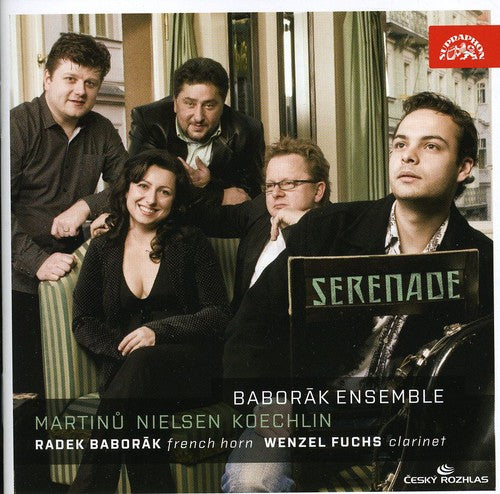 Martinu / Nielsen / Koechlin / Baborak / Fuchs: Serenade