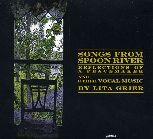 Grier, Lita: Songs from Spoon River: Reflections of Peacemaker