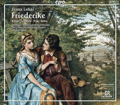 Lehar / Kaiser / Schwartz / Vogt / Behle: Friederike