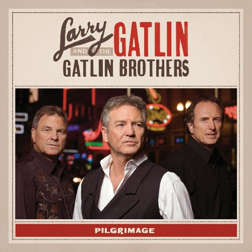 Gatlin, Larry / Gatlin Brothers: Pilgrimage