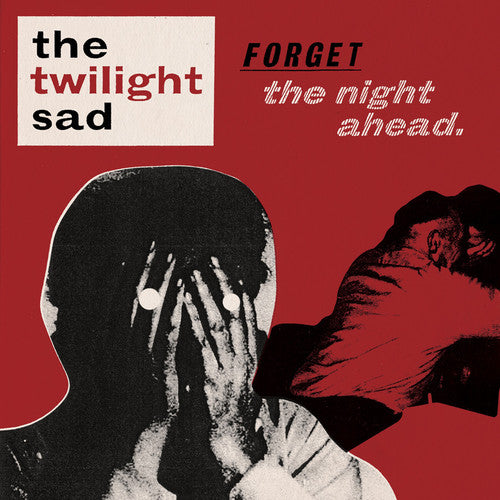 Twilight Sad: Forget the Night Ahead