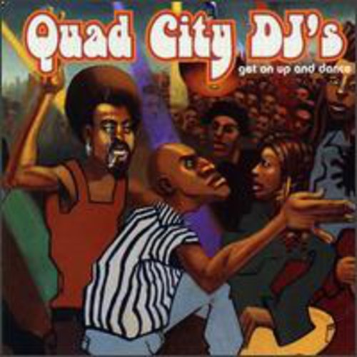 Quad City DJ's: Get on Up & Dance