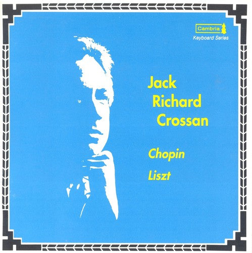 Crossan / Chopin / Liszt: Keyboard Series