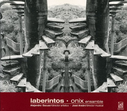 Vazquez / Granillo / Derbez / Onix Ensemble: Labyrinths