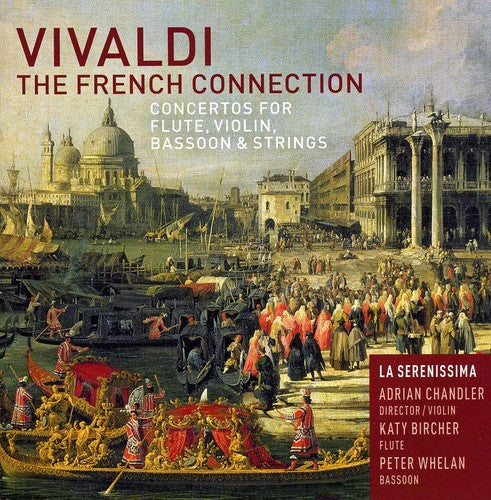 Vivaldi / La Serenissima / Chandler: French Connection