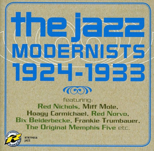 Jazz Modernists: 1924-1933 / Various: The Jazz Modernists: 1924-1933