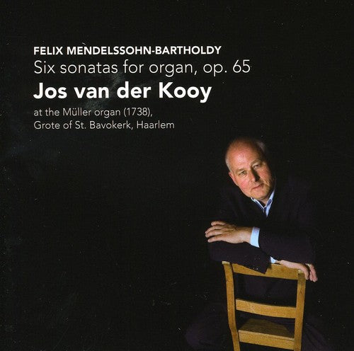 Mendelssohn / Der Kooy: Oragan Sonatas