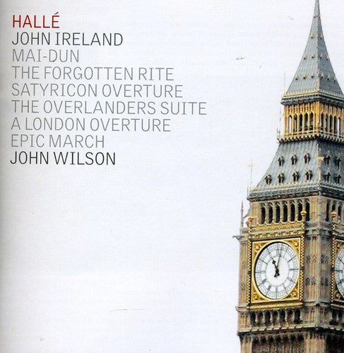 Ireland / Halle Orchestra / Wilson: London Overture