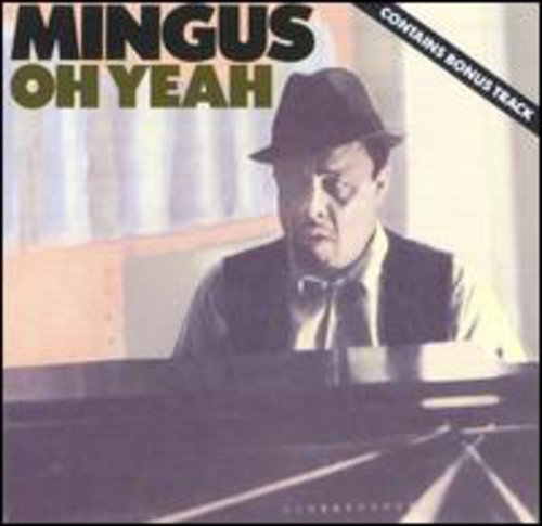 Mingus, Charles: Oh Yeah