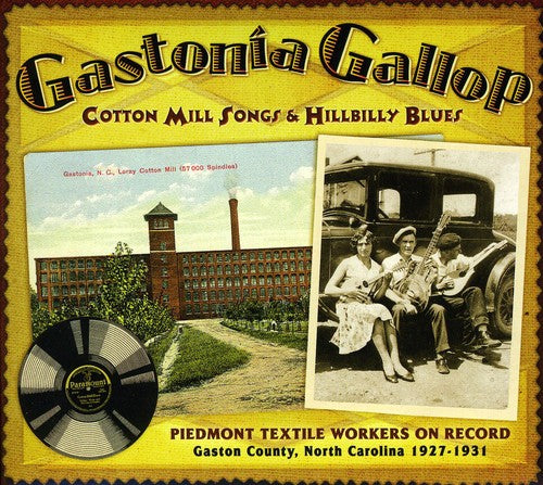 Gastonia Gallop: Cotton Mill Songs & / Various: Gastonia Gallop: Cotton Mill Songs and Hillbilly Blues