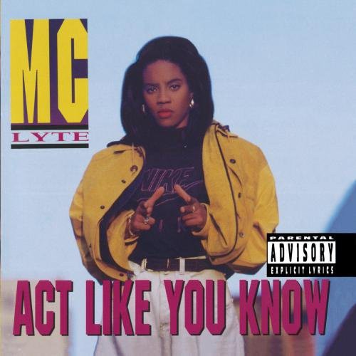 MC Lyte: Act Like You Know