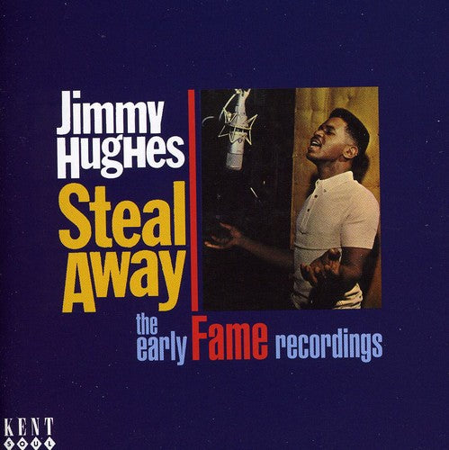 Hughes, Jimmy: Steal Away: Early Fame Recorings