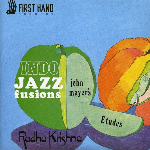 Mayer, John & Indo-Jazz Fusions: Praise For Etudes/Radha Krishna