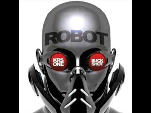 Krs One & Buckshot: Robot