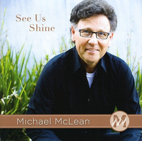 McLean, Michael: See Us Shine