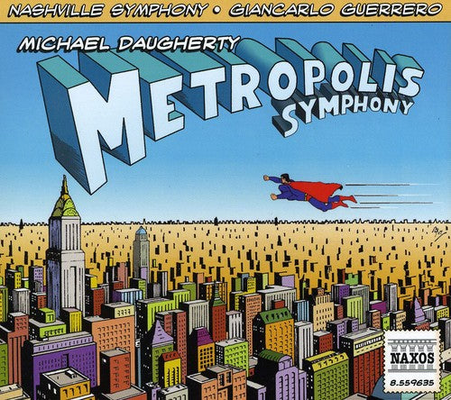 Daugherty / Nashville Symphony Orch / Guerrero: Metropolis Symphony Deux Ex Machina