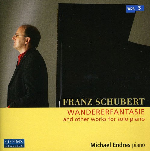 Schubert / Endres: Wandererfantasie & Other Works for Solo Piano